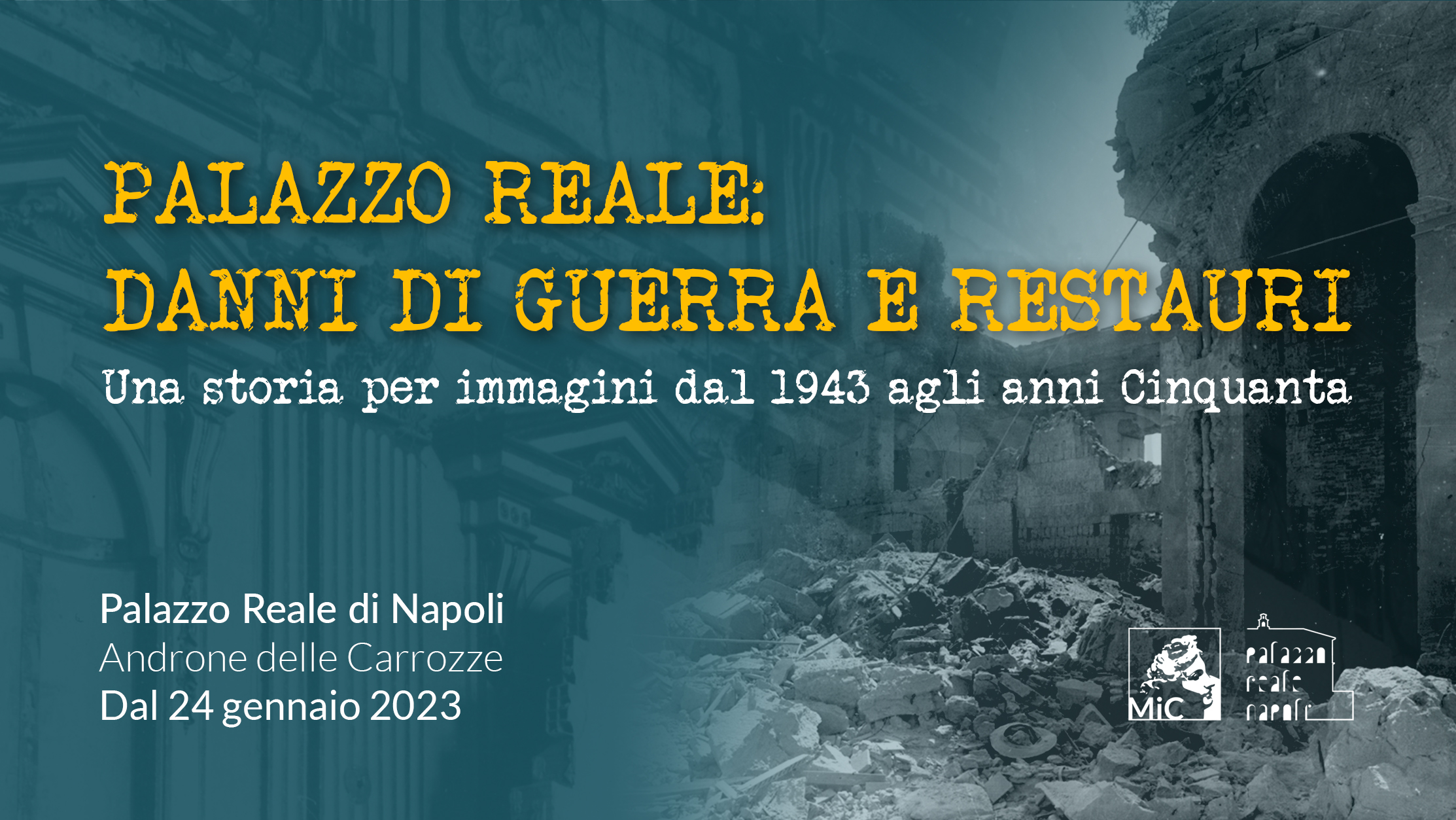Palazzo Reale: danni di guerra e restauri. Una storia per immagini dal 1943 agli anni Cinquanta